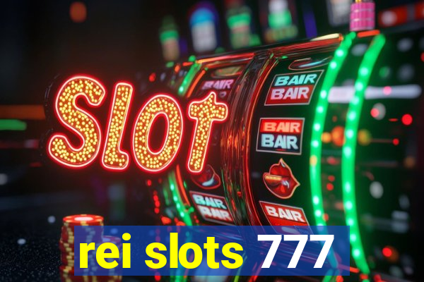 rei slots 777